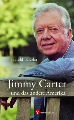 Harald Kiczka - Jimmy Carter und das andere Amerika