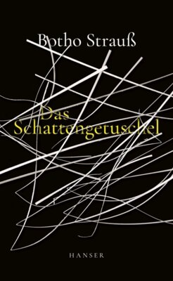 Botho Strauß - Das Schattengetuschel