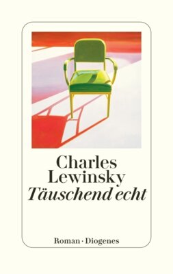Charles Lewinsky - Täuschend echt