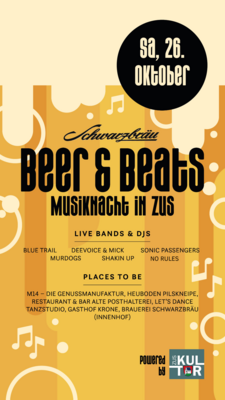 Willkommen zum 1. „Schwarzbräu Beer & Beats“ powered by ZusKultur!