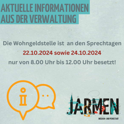 Wohngeldstelle an den Sprechtagen in der Woche vom 21.10.2024 bis zum 25. 10.2024 nur in der Zeit von 08.00 Uhr bis 12.00 Uhr besetzt!