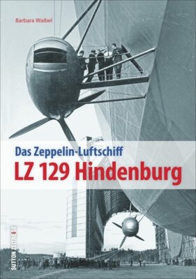 Barbara Waibl - LZ 129 Hindenburg