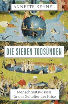 Annette Kehnel - Die sieben Todsünden - Menschheitswissen für das Zeitalter der Krise | Das neue Buch der NDR-Sachbuchpreisträgerin