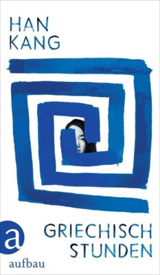 Han Kang - Griechischstunden