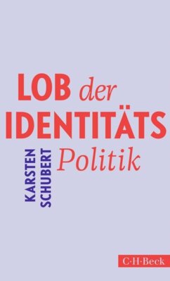 Karsten Schubert - Lob der Identitätspolitik