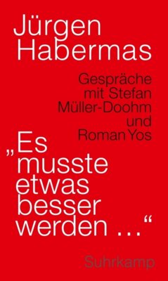 Jürgen Habermas - »Es musste etwas besser werden ...« - Gespräche mit Stefan Müller-Doohm und Roman Yos | Der perfekte Einstieg in den Habermas-Kosmos