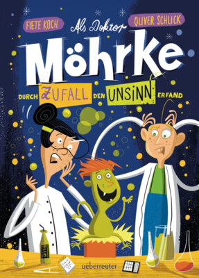 Oliver Schlick - Als Doktor Möhrke durch Zufall den Unsinn erfand