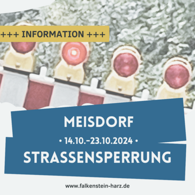 In Meisdorf kommt es vom 13. - 23 Oktober 2024 aufgrund von Tiefbauarbeiten zu einer Sperrung in Höhe Schiebberg 13. (Bild vergrößern)