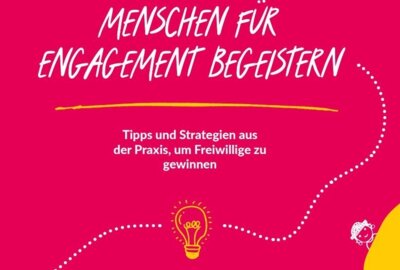 Menschen für Engagement begeistern