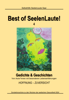 Best of SeelenLaute! 4 erschienen: Neue literarische Selbsthilfe-Broschüre mit 25 besonderen Texten (Bild vergrößern)