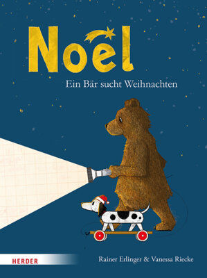 Rainer Erlinger - Noël. Ein Bär sucht Weihnachten