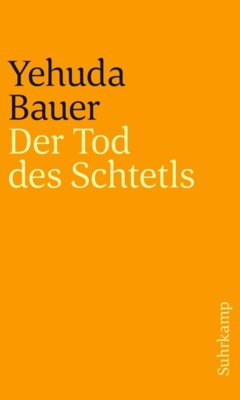 Yehuda Bauer - Der Tod des Schtetls
