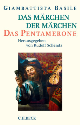 Giambattista Basile - Das Märchen der Märchen - Das Pentamerone