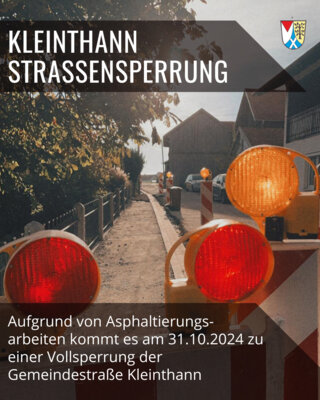 Straßensperrung Kleinthann am 31.10.2024