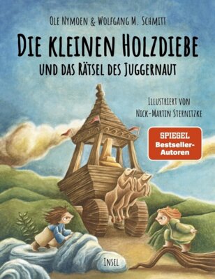 Ole Nymoen - Die kleinen Holzdiebe und das Rätsel des Juggernaut - Eine optimistische, kämpferische Geschichte über Zusammenhalt und den Mut, etwas zu verändern