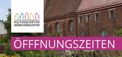 Öffnungszeiten des Kulturquartier Mönchenkloster vom 23.12.2024 bis 03.01.2025 (Bild vergrößern)