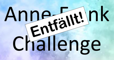 Anne-FRank-Challenge am 07.11.2024 muss leider entfallen! (Bild vergrößern)