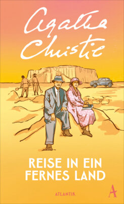 Agatha Christie - Reise in ein fernes Land