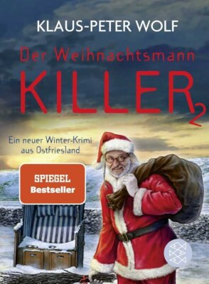 Klaus-Peter Wolf - Der Weihnachtsmannkiller 2 Ein neuer Winter-Krimi aus Ostfriesland