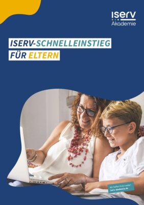 Meldung: IServ Schnelleinstieg für Eltern