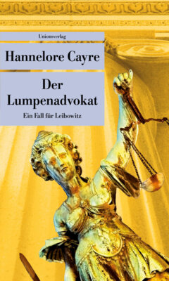 Hannelore Cayre - Der Lumpenadvokat