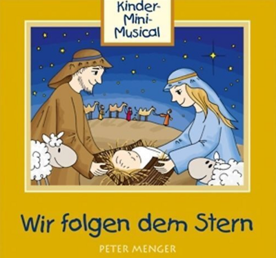 Kinder-Musical "Wir folgen dem Stern"