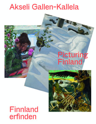 Akseli Gallen-Kallela - Finnland erfinden/ Picturing Finland