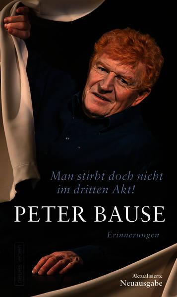 Buchcover 'Man stirbt doch nicht im dritten Akt" von Peter Bause.