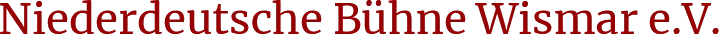 Niederdeutsche Bühne Wismar e.V_