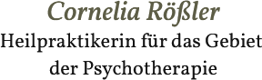 Cornelia Rößler Heilpraktikerin für das Gebiet  der Psychothera