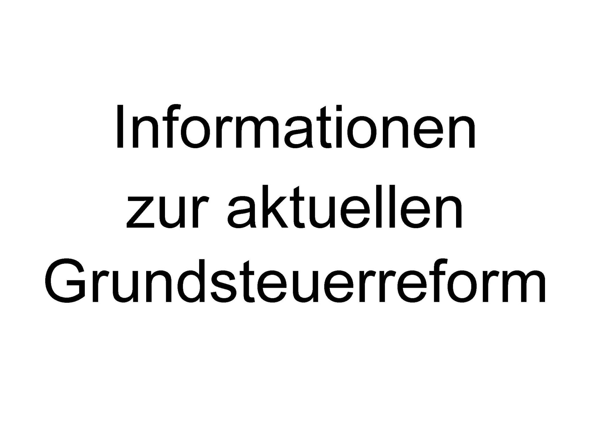 Informationen aktuelle Grundsteuerreform