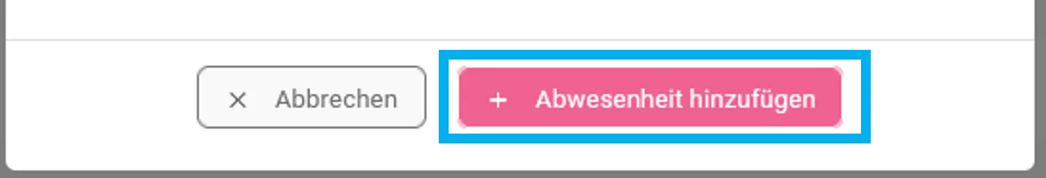 Zusehen ist der Button Abwesnheit hinzufügen.