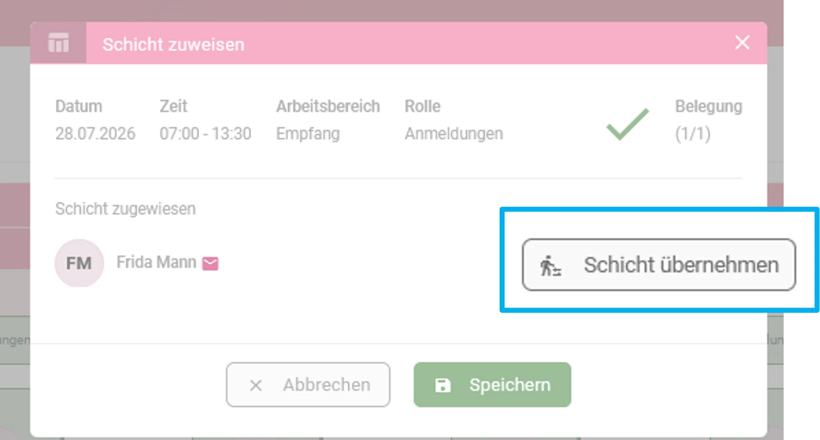 Zu sehen ist die Schichtplanung mit dem geöffneten Fenster „Schicht zuweisen“. Hervorgehoben ist der Button „Schicht übernehmen“.