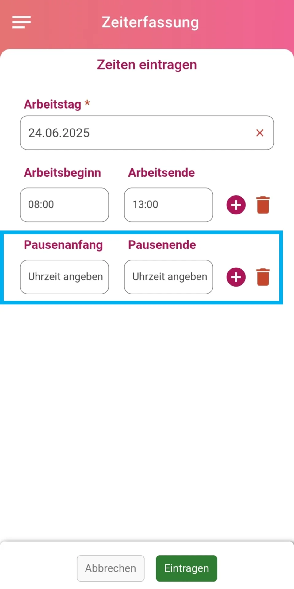 Ansicht „Zeiten eintragen“ in der App. Der ausgewählte Arbeitstag ist der 24.06.2025. Darunter befindet sich das Feld „Arbeitsbeginn“ mit dem Wert „08:00 Uhr“ und daneben das Feld „Arbeitsende“ mit dem Wert „13:00 Uhr“. Darunter sind die Felder „Pausenanfang“ und „Pausenende“ mit der Aufforderung „Uhrzeit eingeben“ zu sehen. Dieser Bereich ist farblich hervorgehoben.
