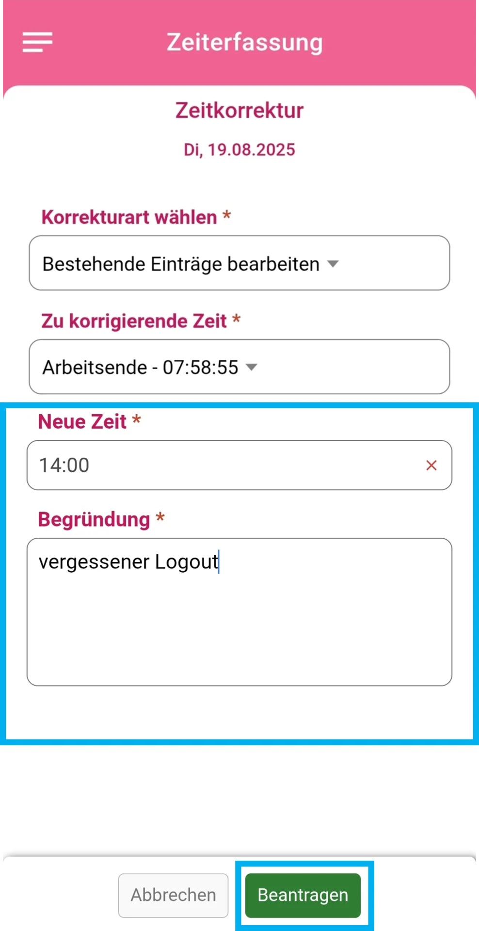 Zusehen ist die geöffnete Maske ‚Zeitkorrektur‘, farblich hervorgehoben sind die Felder ‚Neue Zeit‘, ‚Begründung‘ und ‚Beantragen‘.