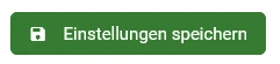 Zu sehen ist der Button „Einstellungen speichern“.