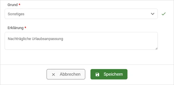 Zusehen ist ein Ausschnitt der Bearbeitungsmaske Urlaubstage mit den Bereichen Grund und Erklärung. Beim Grund ist „Sonstiges“ ausgewählt, und im Feld Erklärung steht „nachträgliche Urlaubsanpassung“.