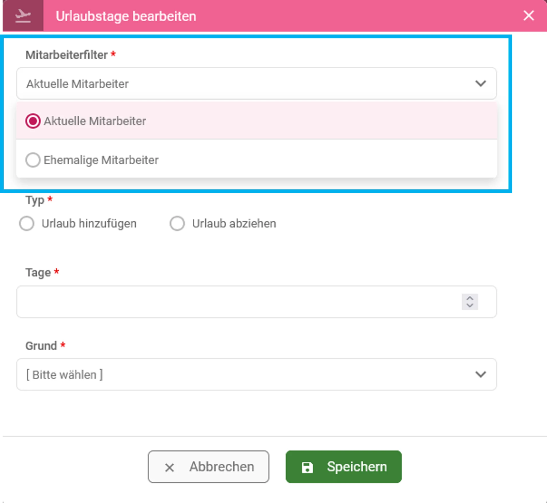 Zusehen ist die geöffnete Bearbeitungsmaske für Urlaubstage. Sichtbar sind die Bereiche Mitarbeiterfilter, Typ, Tage und Grund. Der Mitarbeiterfilter ist farblich hervorgehoben und zeigt die Auswahl aktuelle Mitarbeiter und ehemalige Mitarbeiter.