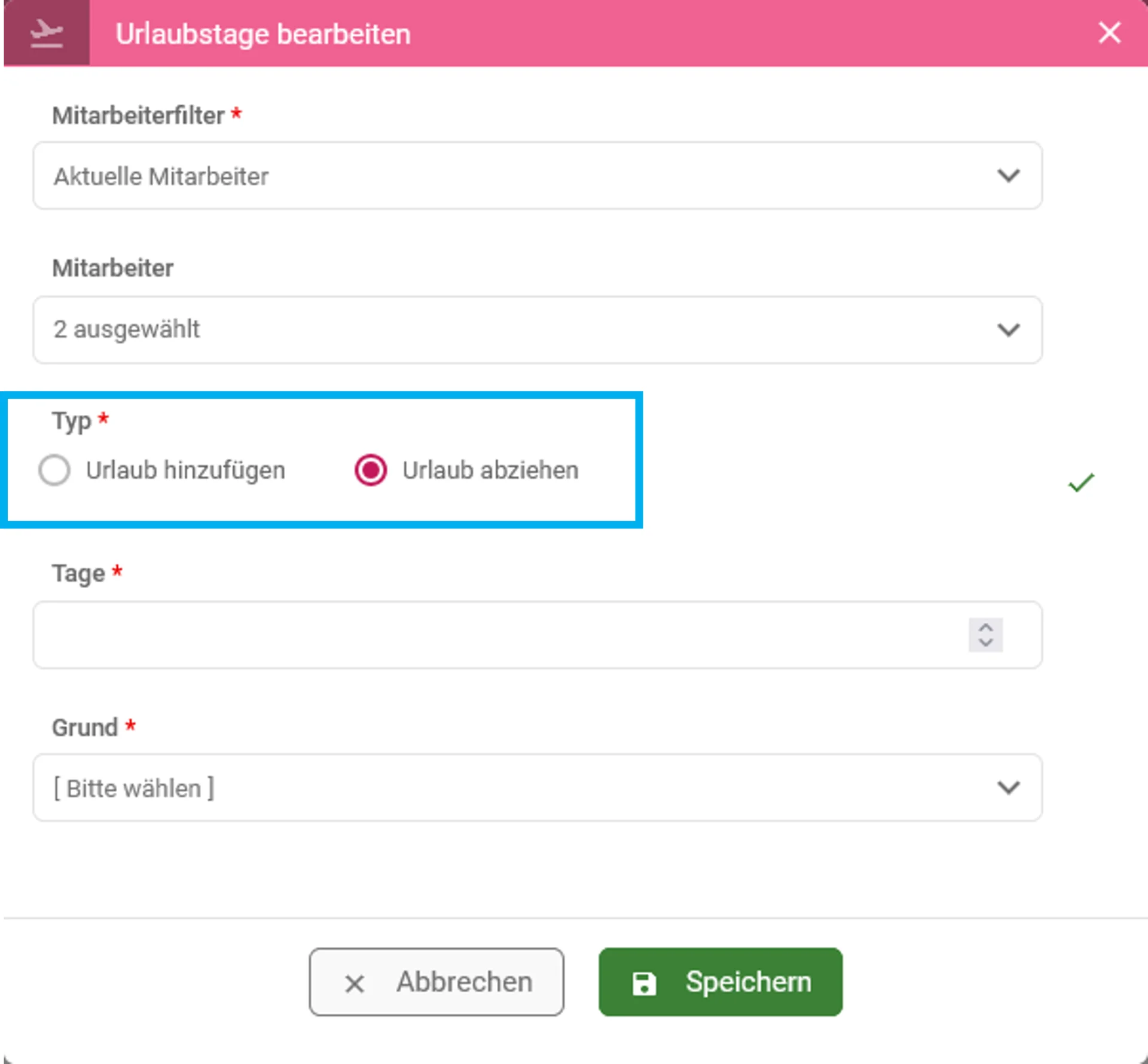 Zusehen ist die geöffnete Bearbeitungsmaske Urlaubstage mit den Bereichen Mitarbeiterfilter, Mitarbeiter, Typ, Tage und Grund. Der Bereich Typ ist farblich hervorgehoben, mit den Optionen „Urlaub hinzufügen“ und „Urlaub abziehen“ – dabei ist „Urlaub abziehen“ aktiv.