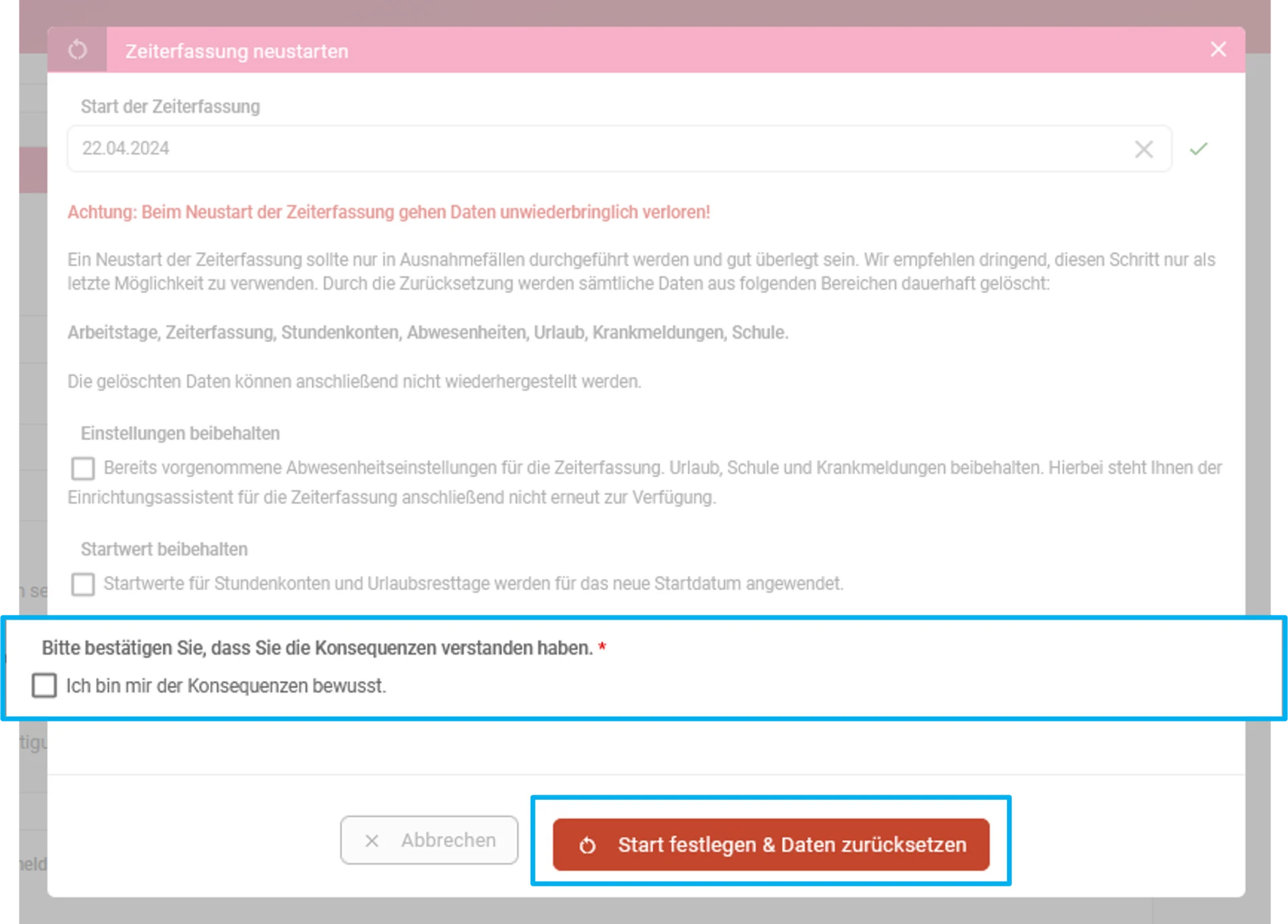 Zu sehen ist das Fenster „Zeiterfassung neustarten“, hervorgehoben sind die Option „Bitte bestätigen Sie, dass Sie die Konsequenzen verstanden haben“ sowie der Button „Start festlegen & Daten zurücksetzen“.