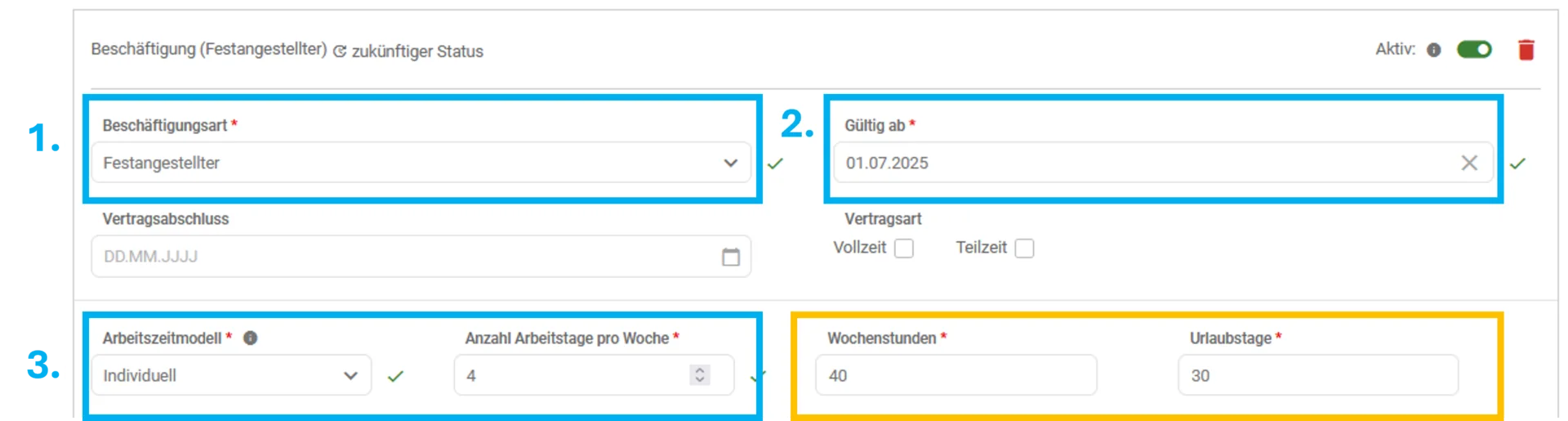 Bearbeitungsmaske zur Erstellung eines zukünftigen Arbeitsstatus für einen Mitarbeiter. Hervorgehoben sind folgende Felder: (1) Beschäftigungsart: Festangestellter, (2) Gültig ab: 01.08.2025, (3) Arbeitszeitmodell: Individuell mit 4 Arbeitstagen pro Woche. Weitere ausgefüllte Felder zeigen 38,5 Wochenstunden und 30 Urlaubstage. Der Status ist als aktiv markiert.
