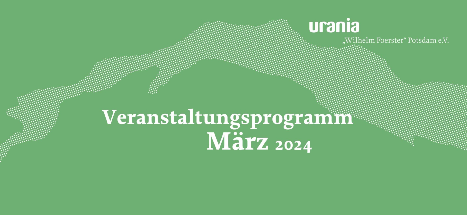 URANIA Potsdam Programm März 2024