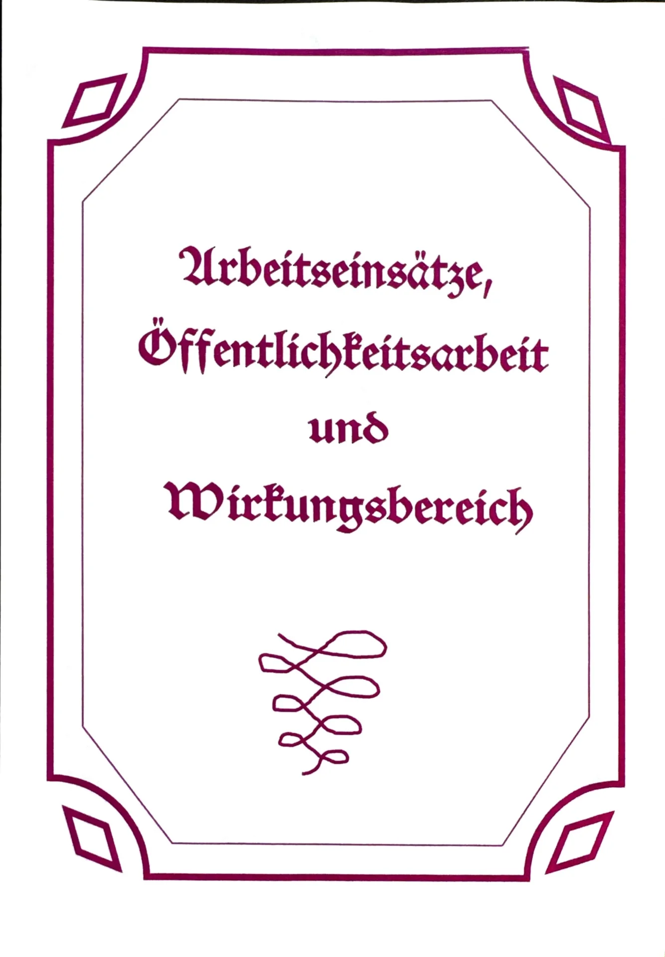 Arbeitseinsätze, Öffentlichkeitsarbeit
