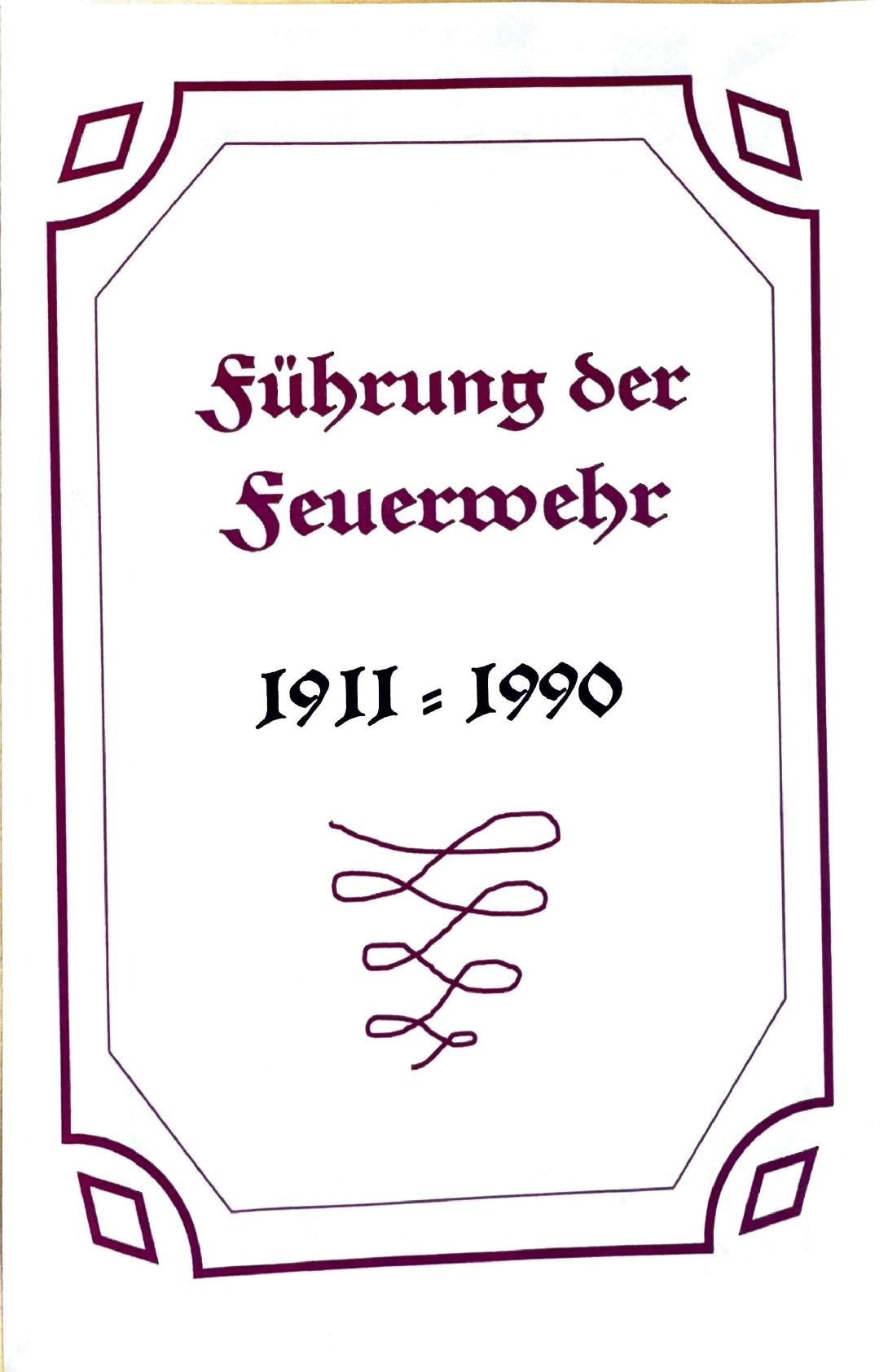 Führung der Feuerwehr 1911 bis 1990