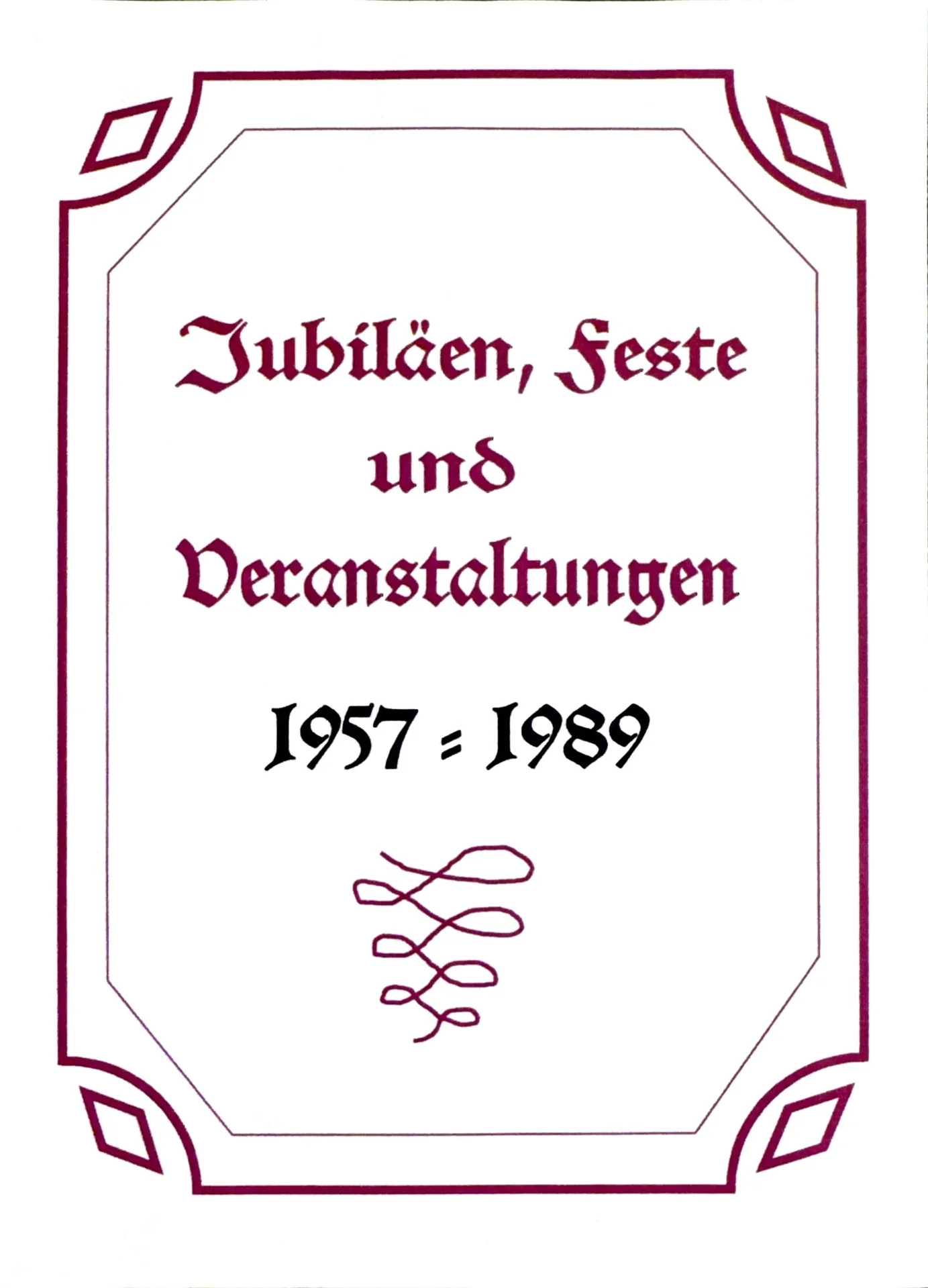 Jubilän, Feste und Veranstaltungen 1957-1989 (21)