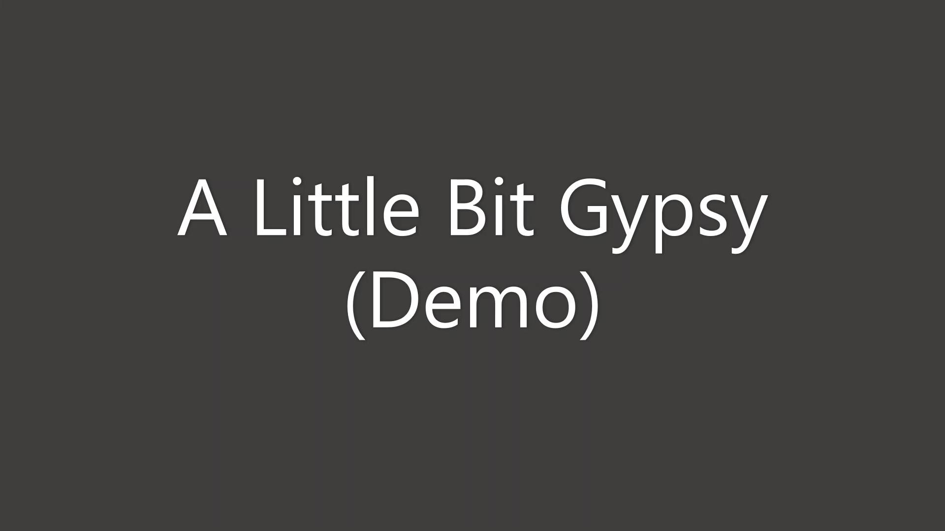 A Little Bit Gypsy Demo