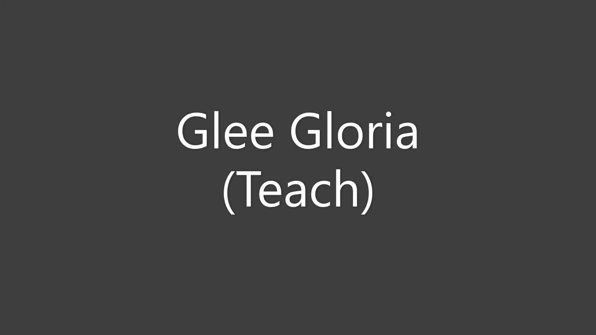 Glee Gloria Teach