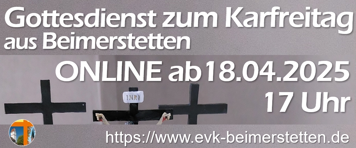 Karfreitagsgottesdienst 2025 aus Beimerstetten online