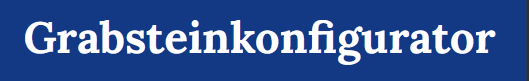 Grabsteinkonfigurator