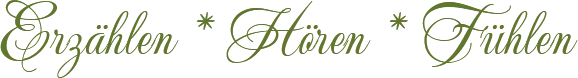Erzählen _ Hören _ Fühlen